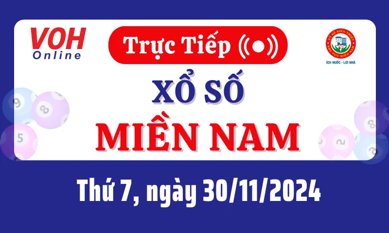 XSMN 11 月 30 日，直播南方彩票 2024 年 11 月 30 日星期六